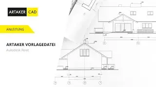 Anleitung | ARTAKER Autodesk Revit Vorlagedatei | Effizienter Start für Ihre Revit-Projekte