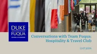Conversations with Team Fuqua: Hospitality & Travel Club