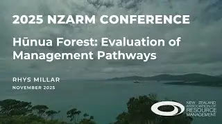 NZARM Conference 2025: Hūnua Forest: Evaluation of Management Pathways