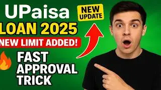 UPaisa Loan 2025 New Update | UPaisa Loan Fast Approval Trick | UPaisa Loan Apply 2025