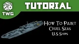 How To Paint U.S Ships: Cruel Seas Tutorial