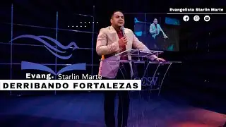 Evangelista Starlin Marte  l DERRIBANDO FORTALEZAS