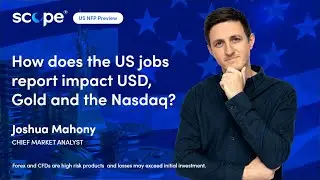 How does the US jobs report impact USD, Gold and the Nasdaq? | US NFP Preview