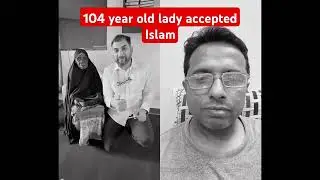 104 year old lady accepted Islam #islam #old #lady #adnanrashid #theeternallife l