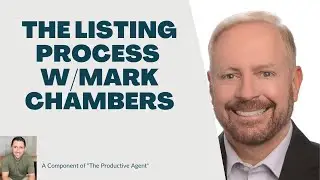 The Listing Process w/Mark Chambers