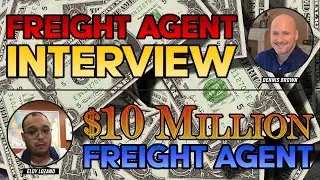 Freight Agent Interview - Hired with NO Experience to Over $10 Million in Sales