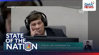 Ex-Pres. Duterte appears in-person at ICC for the first time | SONA
