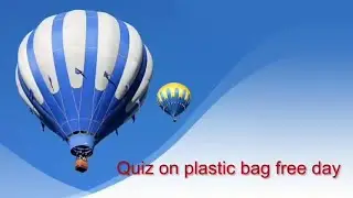 International Plastic bag free day 2021 | quiz on international plastic bag free day