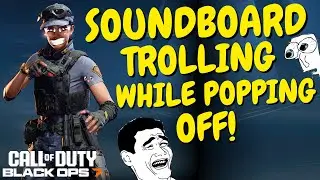 SOUNDBOARD TROLLING while POPPING OFF in Black Ops 7! (HILARIOUS)