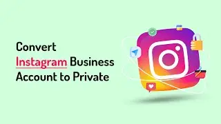 How Convert Instagram Business Account to Private | Themeim