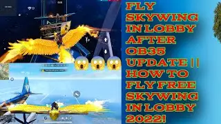 FLY SKYWING IN LOBBY AFTER OB35 UPDATE || HOW TO FLY FREE SKYWING IN LOBBY 2022!