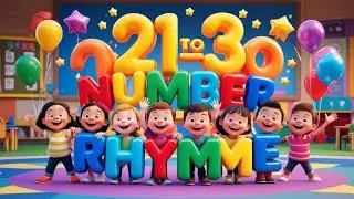21 to 30 Number Rhyme | Fun Counting Song for Kids | Learn Numbers with Animation