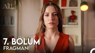 Aile 7. B&ouml;l&uuml;m Fragmanı