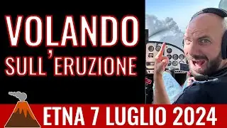 In VOLO sull'ERUZIONE dell'ETNA