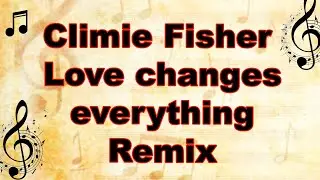 Climie Fisher Love changes everything Remix
