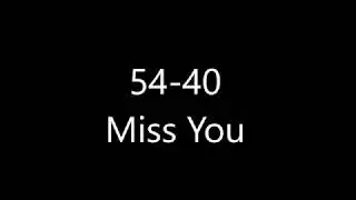 54 40 Miss You