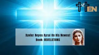 Xavier Reyes Ayral On His Newest Book: REVELATIONS