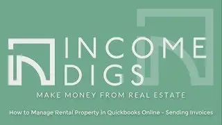How to Manage Rental Property in Quickbooks Online - Sending Invoices to Tenants