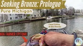 Huron Canals are FULL of Hog Farmer BASS: Seeking Bronze Prologue