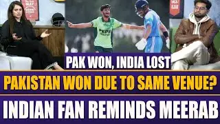 Pakistan Won Due To Same Venue? | Indian Fan Reminds Meerab | SAMAA SPORTS