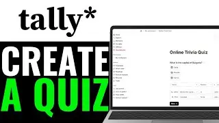 How To Create A Quiz On Tally so 2025 (QUICK GUIDE)