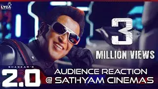 2.0 Teaser - Audience Reaction @ Sathyam Cinemas | Rajinikanth | Akshay Kumar | Shankar
