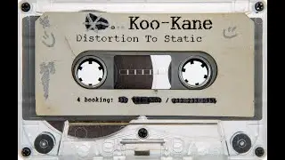 Koo-Kane - Distortion To Static (Side A)