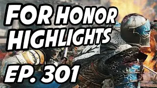 For Honor Daily Highlights | Ep. 301 | Mulisious, niceptic_, brocksampson_, Enridian, Baxtyr