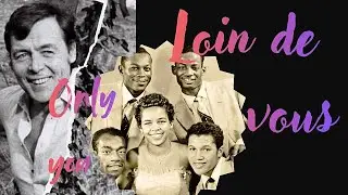 Loin de vous ( Only you) François Deguelt - Interprétée par Mj en collaboration avec Jpierre Jp🥰🌷🌷🌷