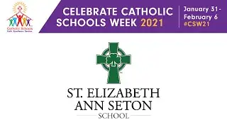 St. Elizabeth Ann Seton: Catholic Schools Week