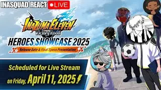 InaSquad Reacts LIVE to Inazuma Eleven Victory Road Final Showcase