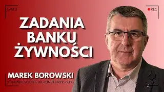 Marek Borowski o Banku Żywności - Kierunek Sukces, Kierunek Przyszłość