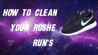 How To Clean Your Roshe Runs