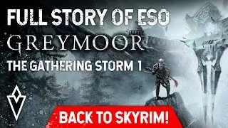 ESO l Full story of Graymoor l The Gathering Storm Part 1