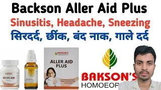 Backson Aller Aid Plus Benefits. Sinusitis. Sneezing. Headache. The Mahafuzur Homeopathy.