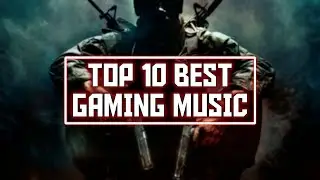 Top 10 Best Gaming Music | No Copyright | Best Montage Music