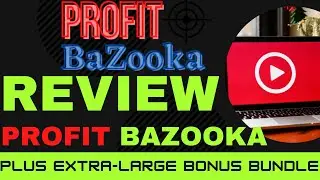 PROFIT BAZOOKA REVIEW🔥✨ALL YOU NEED TO KNOW🔥🔥✨+BUMPER BONUSES