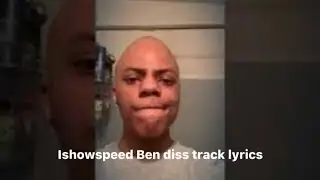 Ishowspeed Ben diss track lyrics
