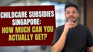 Childcare Subsidies & Financial Assistance in Singapore: What Every Parent Needs to Know