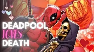 Deadpool loves death relationship explained _ #deadpool #marvelcomics #deadpoolcomics ❤