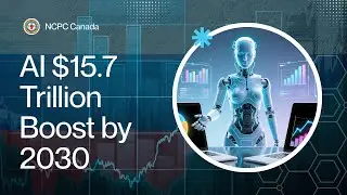 Artificial Intelligence: A $15.7 Trillion Economic Boost by 2030