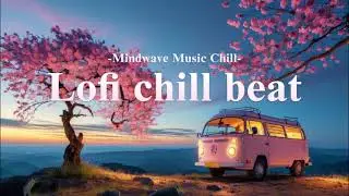 Mindwave Music Chill- Lofi chill beat | hop hop