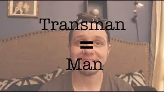 FTM - Transmen Are Men