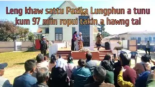 Leng khaw sattu Pazika Lungphun a tunu kum 97 miin ropui takin a hawng ta!