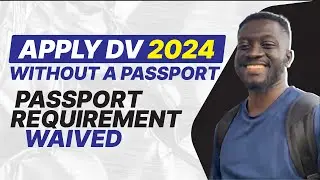 APPLY DV 2024 WITHOUT A PASSPORT|| PASSPORT REQUIREMENT WAIVED. #JCconsult
