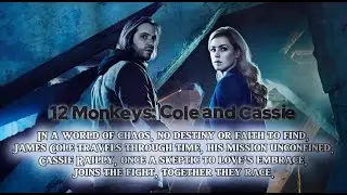 12 Monkeys: Cole and Cassie - Epic Melodic Rock with a Deep Emotional Story