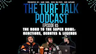 Episode 65 | The Road to the Super Bowl: Reactions, Debates & Legends