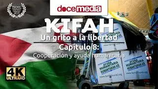#4K - #Kifah: Capítulo 8 - Cooperación y Ayuda Humanitaria - #SERIE #DOCUMENTAL #SAHARA