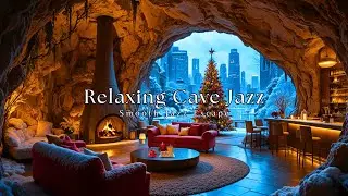 Magical Snowy Cave Christmas Jazz 🎄 Cozy Winter Coffee & Fireside Vibes