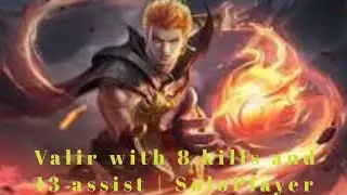 Valir Mage | Best Build | Best GamePlay | #Valir with 8kills and 13Assist | #MLBB